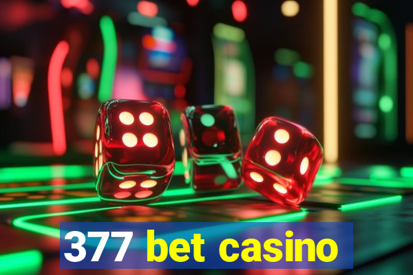 377 bet casino