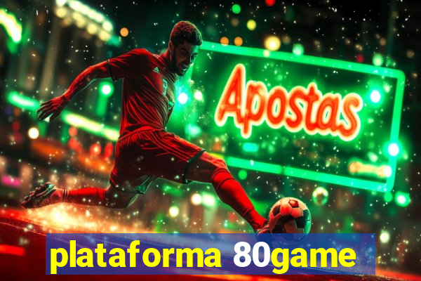 plataforma 80game