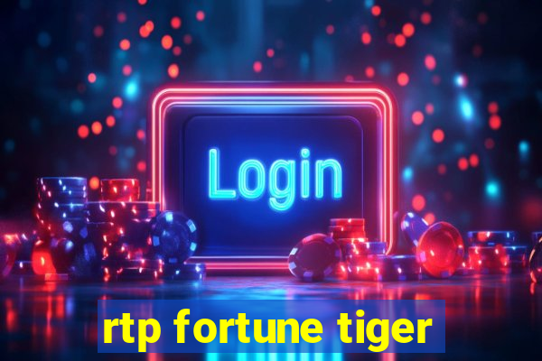 rtp fortune tiger