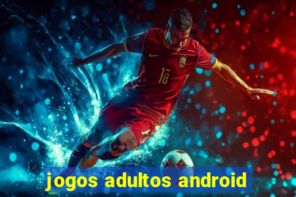 jogos adultos android