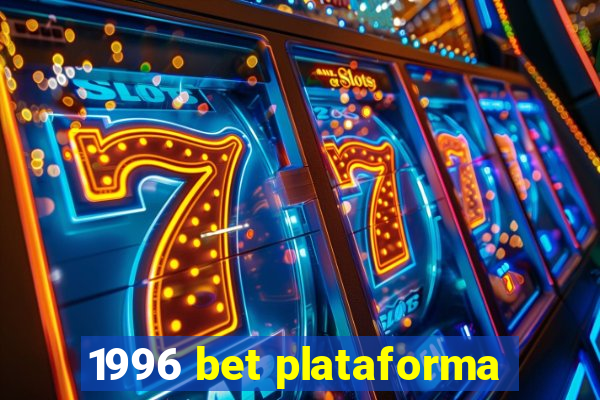 1996 bet plataforma