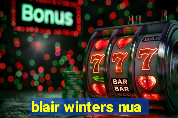 blair winters nua