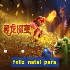 feliz natal para imprimir molde