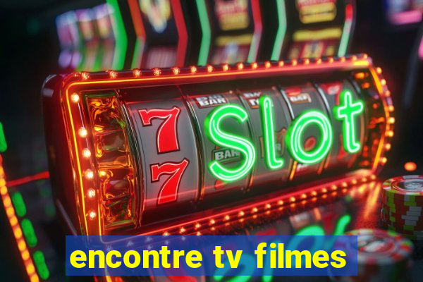 encontre tv filmes