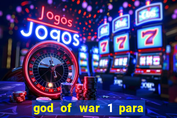 god of war 1 para pc sem emulador