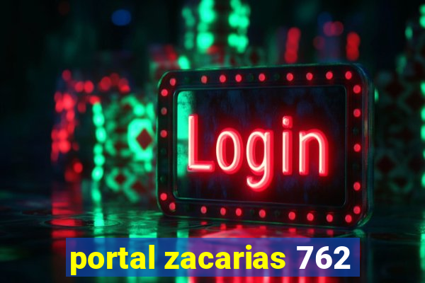 portal zacarias 762