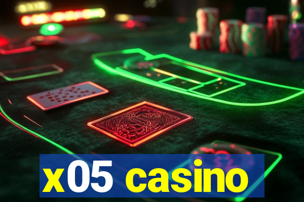 x05 casino