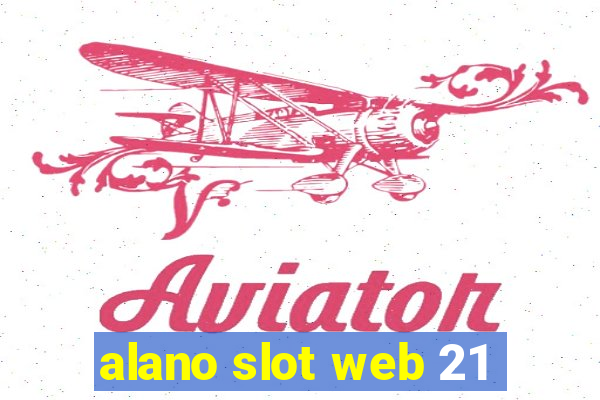 alano slot web 21