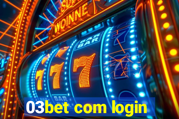 03bet com login