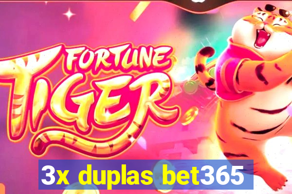 3x duplas bet365