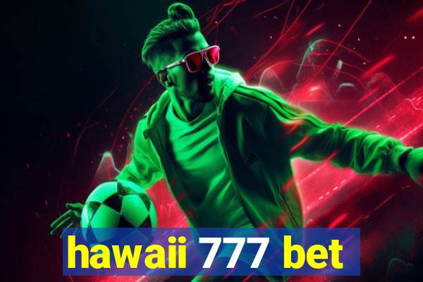 hawaii 777 bet