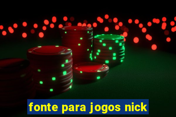 fonte para jogos nick