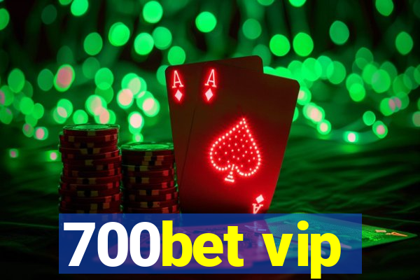 700bet vip