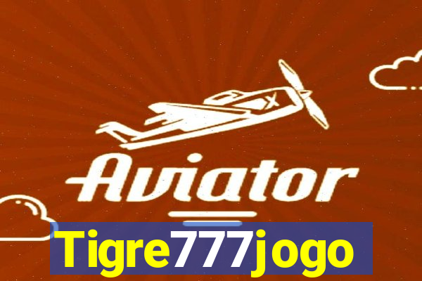 Tigre777jogo