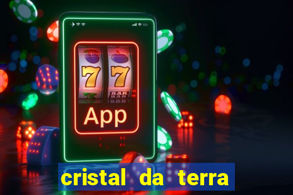 cristal da terra stardew valley