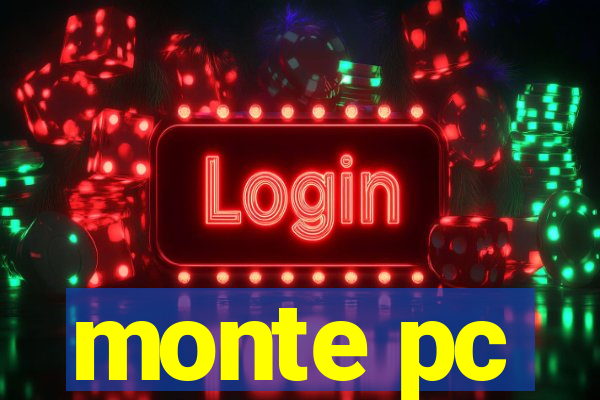 monte pc