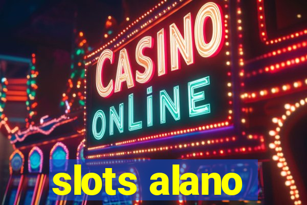 slots alano