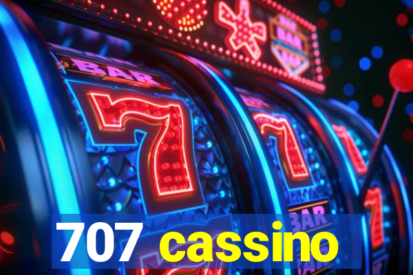 707 cassino