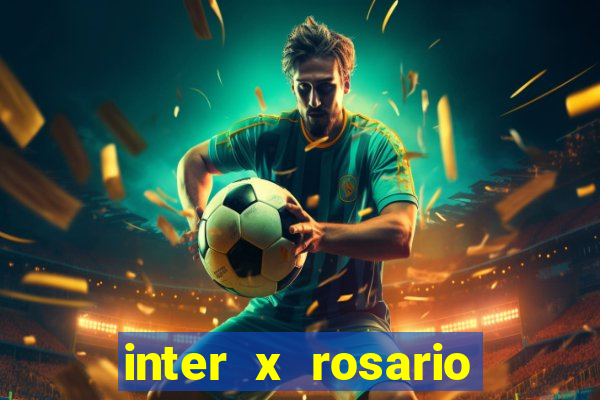 inter x rosario central onde assistir