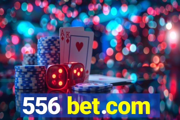 556 bet.com