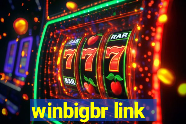 winbigbr link