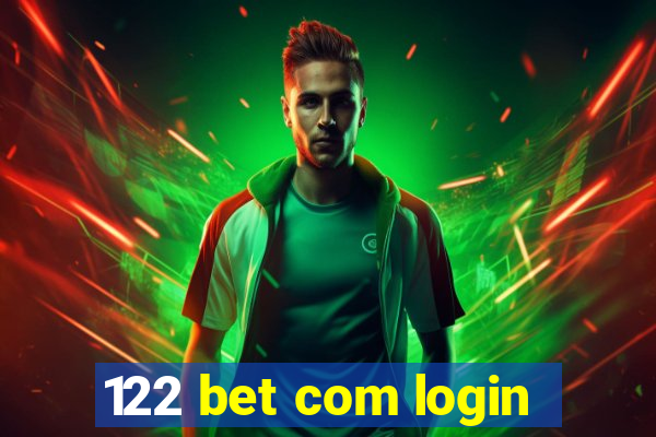 122 bet com login