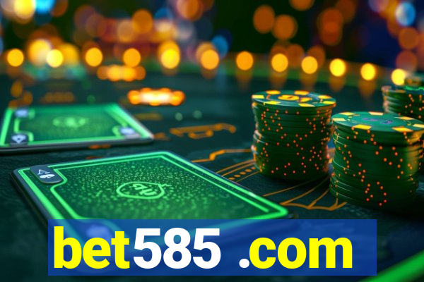 bet585 .com