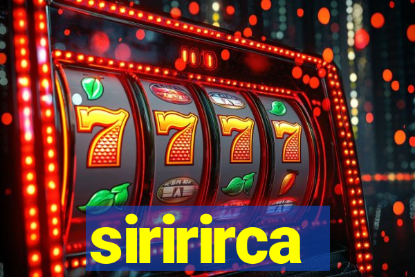 siririrca