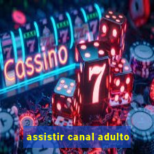 assistir canal adulto