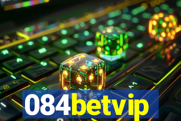 084betvip