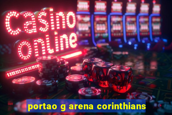 portao g arena corinthians