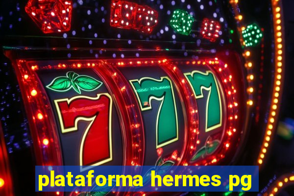 plataforma hermes pg