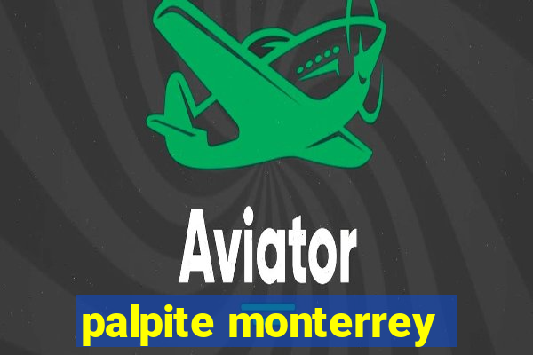 palpite monterrey