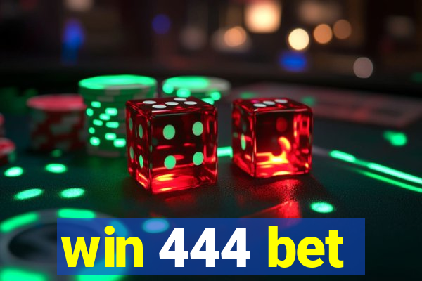 win 444 bet