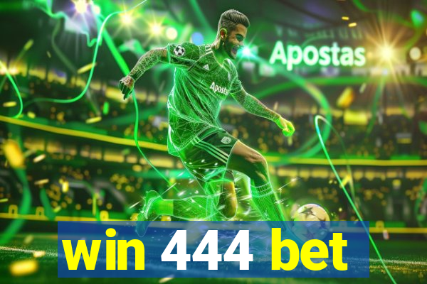 win 444 bet