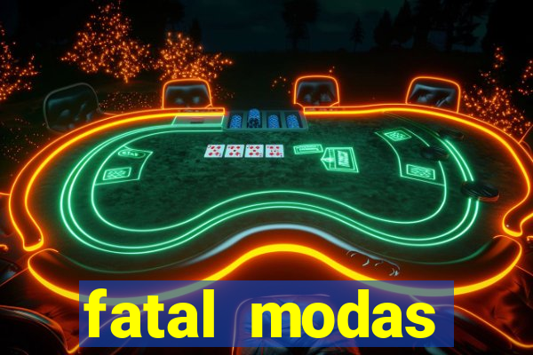 fatal modas barreiras bahia