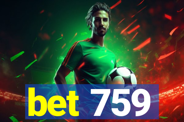 bet 759