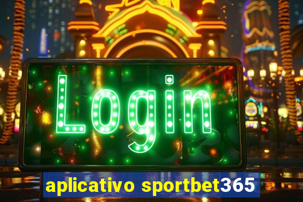 aplicativo sportbet365