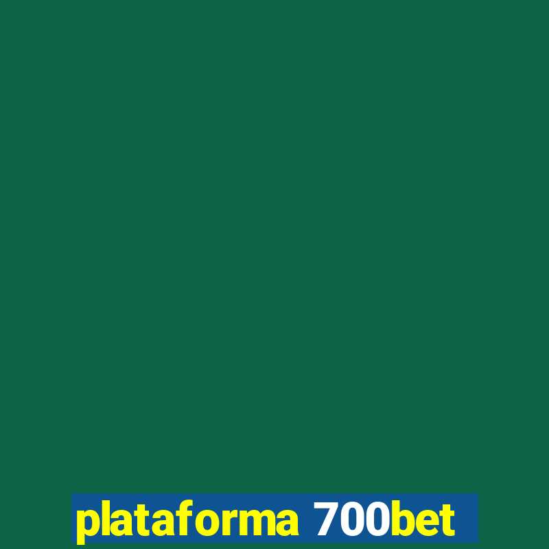 plataforma 700bet