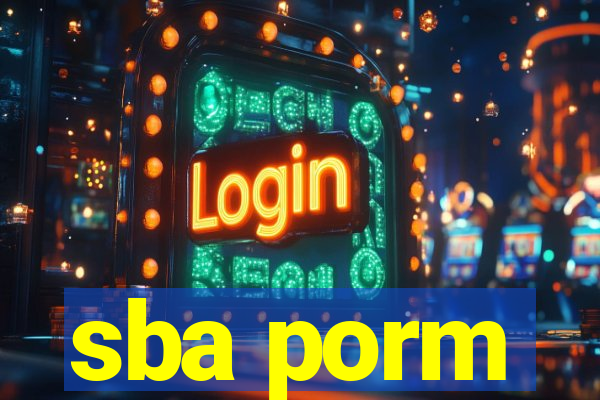 sba porm