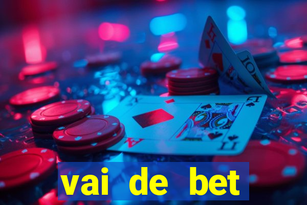 vai de bet esportes da sorte