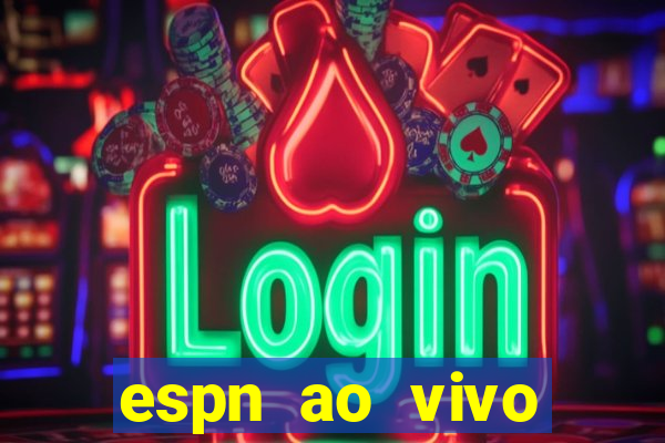 espn ao vivo online gratis