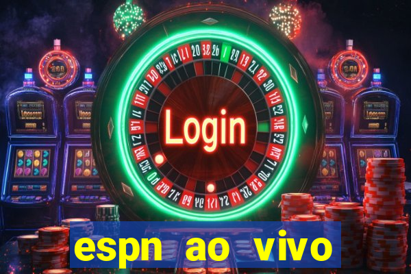 espn ao vivo online gratis