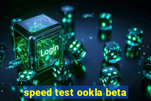 speed test ookla beta