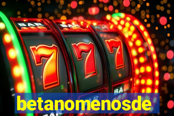 betanomenosde