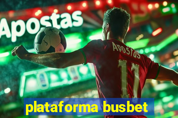 plataforma busbet