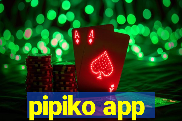 pipiko app