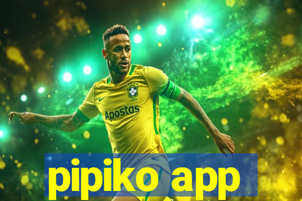 pipiko app