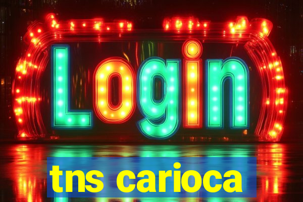 tns carioca