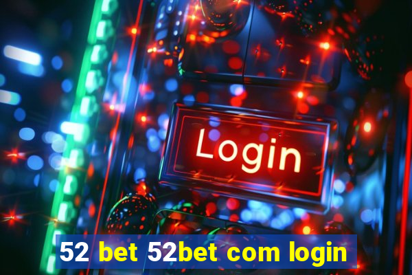 52 bet 52bet com login